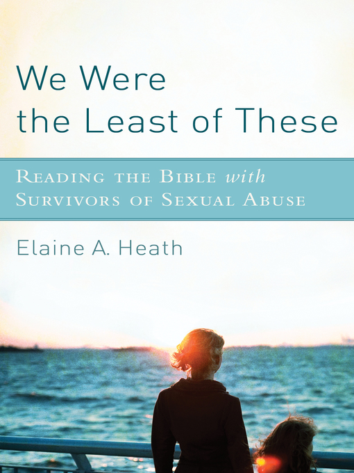 Title details for We Were the Least of These by Elaine A. Heath - Available